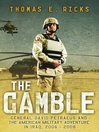The Gamble (eBook): General Petraeus and the Untold Story of the American Surge in Iraq, 2006-2008